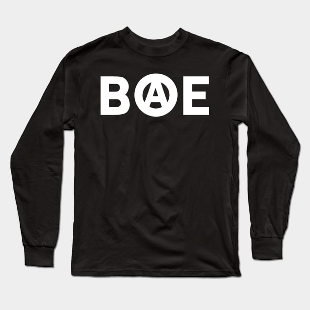 BAE - Beyond All Establishments Long Sleeve T-Shirt by SlimPickins